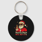 Porte-clés Funny Santa Says Six Seven 67 Meme Christmas Holid (Recto)