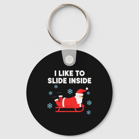 Porte-clés Funny Santa Sled Christmas Humor I Like To Slide I (Recto)