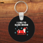 Porte-clés Funny Santa Sled Christmas Humor I Like To Slide I (Recto)