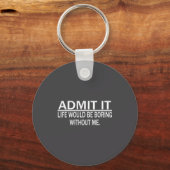 Porte-clés Funny Saying Perfect Idea For Men Women  (Recto)