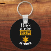 Porte-clés Funny Saying There's A New Sheriff In Town Deputy  (Recto)
