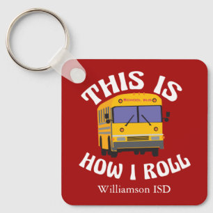 Porte-clés Funny School Bus Driver This is How I Roll Red