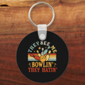Porte-clés Funny See Me Bowling They Hatin Bowling Team Men W (Recto)