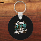 Porte-clés Funny Semi Retired Designs For Fully Awesome Retir (Recto)