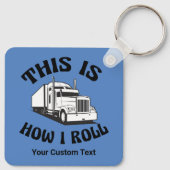 Porte-clés Funny Semi Truck Driver C'est comme ça que je roul (Dos)