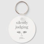 Porte-clés Funny "Silently Judging You" Quote (Recto)