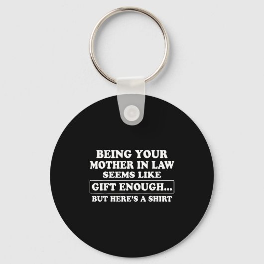 Porte-clés Funny Son In Law Sarcastic Humor Quote From Mother (Recto)