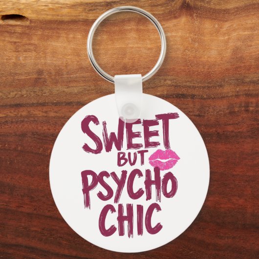 Porte-clés Funny "Sweet but Psycho Chic" Quote (Verso)