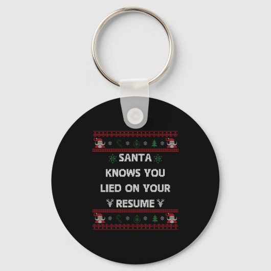 Porte-clés Funny Tacky Santa Knows You Lied On Your Resume Ug (Recto)