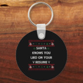 Porte-clés Funny Tacky Santa Knows You Lied On Your Resume Ug (Recto)