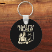 Porte-clés Funny Teacher 67 Meme – Please Stop Yelling 67  (Recto)