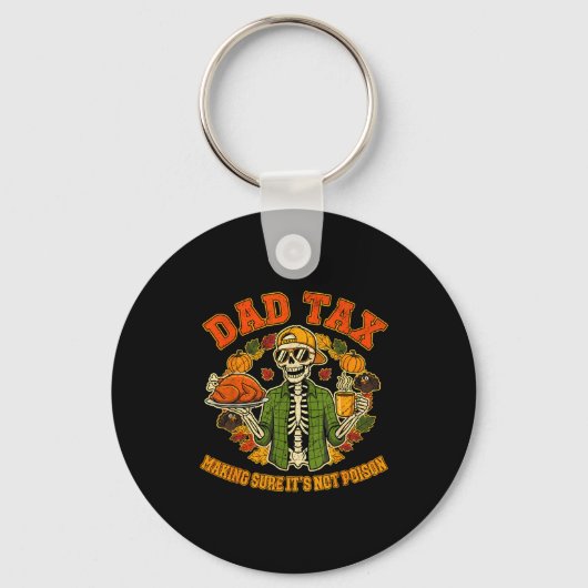 Porte-clés Funny Thanksgiving Dad Tax Skeleton Turkey Day Foo (Recto)