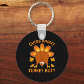 Porte-clés Funny Thanksgiving Guess What Turkey Butt  (Recto)