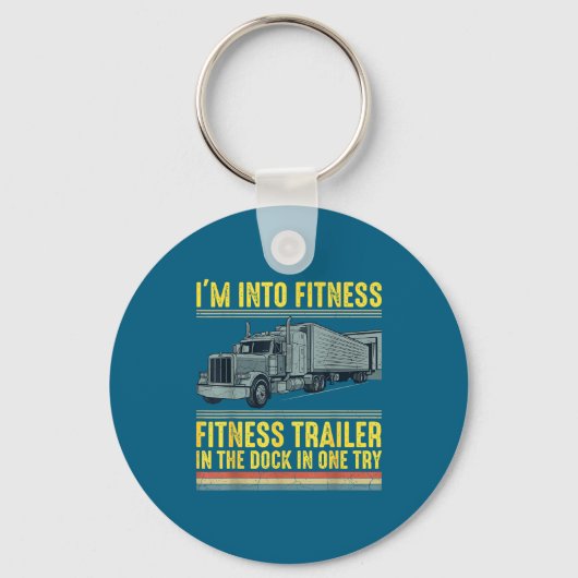 Porte-clés Funny Trucker Quote I'm Into Fitness Trailer Docki (Recto)
