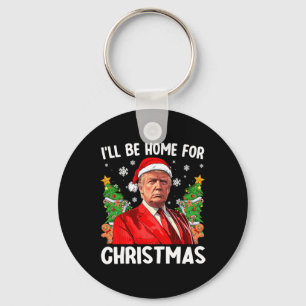 Porte-clés Funny Trump Noël Père Noël Je serai à la maison po