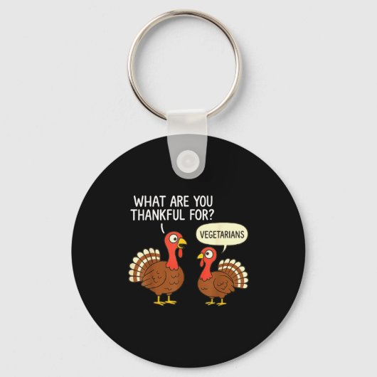 Porte-clés Funny Turkey Thanksgiving Thankful For Vegetarians (Recto)