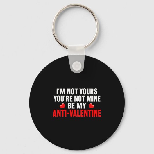 Porte-clés Funny Valentine Em For Valentines Day Be My Anti-v (Recto)