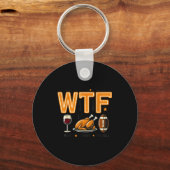 Porte-clés Funny Wtf Wine Turkey Football Thanksgiving Dinner (Recto)