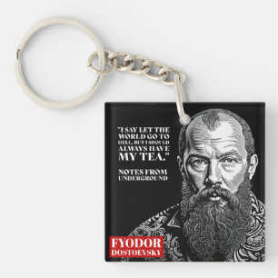Porte-clés Fyodor Dostoevsky - citation amusante du thé