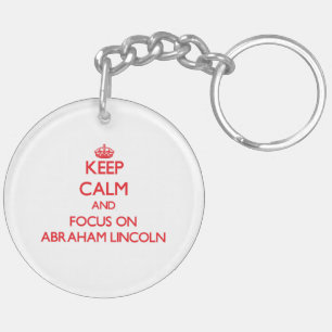 Porte-clés Gardez le calme et le foyer sur Abraham Lincoln