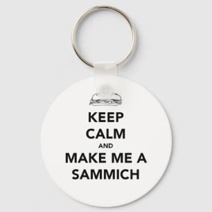 PORTE-CLÉS GARDEZ LE CALME ; TEMPS DE SAMMICH