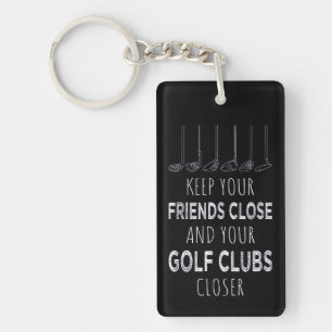 Porte-clés Gardez Vos Amis Près Et Vos Clubs De Golf Plus Prè