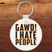 Porte-clés Gawd ! Je Déteste Les Gens ! (Recto)