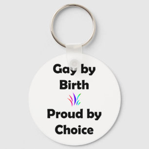 Porte-clés Gay by Birth...Fier par choix