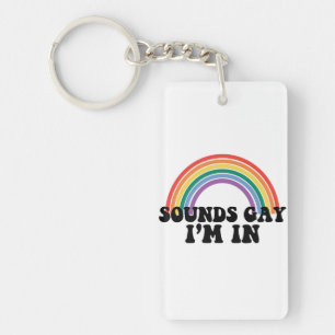 Porte-clés Gay pride LGBT Rainbow Sounds Gay I'm In