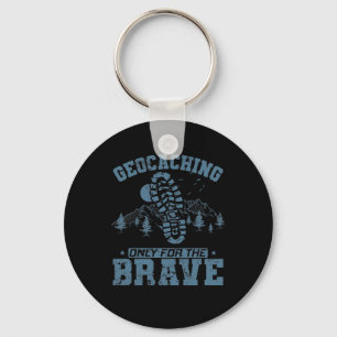 Porte-clés Geocaching Only For the Brave