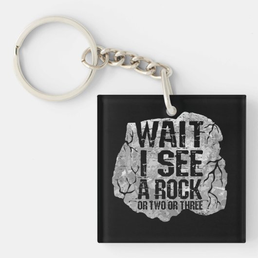 Porte-clés Géologie - Attends De Voir Un Rocher (Devant)