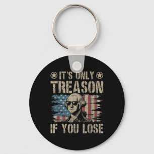 Porte-clés George Washington Est La Seule Trahison Si Vous Pe