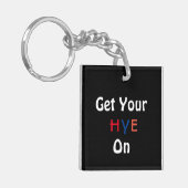 Porte-clés Get Your HYE On (Devant gauche)