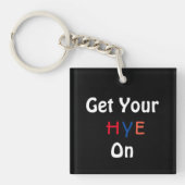 Porte-clés Get Your HYE On (Devant)