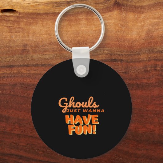 Porte-clés Ghouls veut juste s'amuser (Recto)