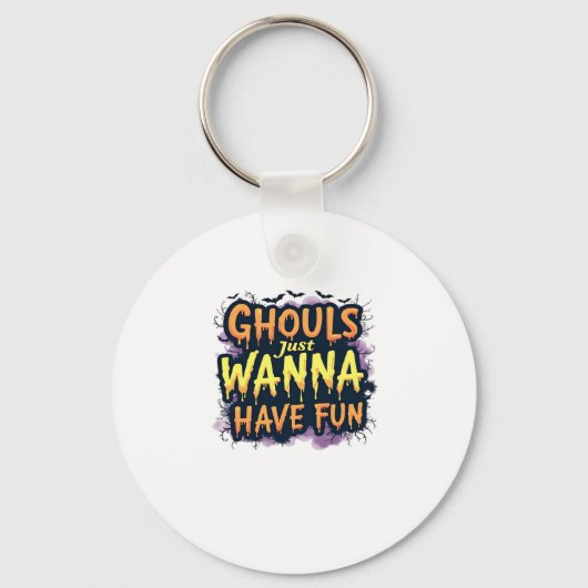 Porte-clés Ghouls veut juste s'amuser - Halloween design (Recto)