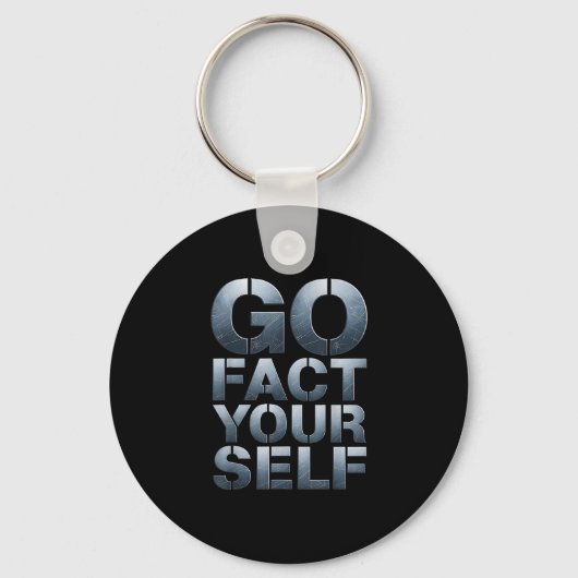 Porte-clés Go Fact Yourself Funny Slogan Science Steel Engine (Recto)