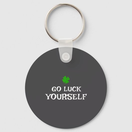 Porte-clés Go Luck Yourself St Patrick's Day Funny Iri-shirt (Recto)