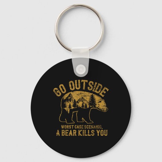 Porte-clés Go Outside Worst Case Scenario A Bear Kills You Ca (Recto)