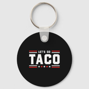 Porte-clés Go Taco - Funny Patriotic Taco Trade Tariff