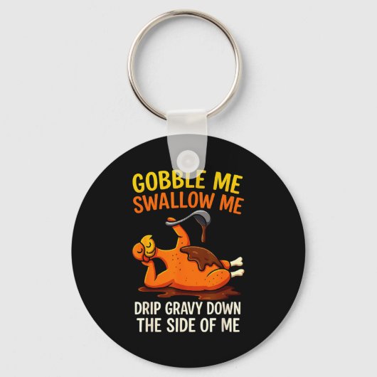 Porte-clés Gobble Me Swallow Me Funny Turkey Feast Day Thanks (Recto)