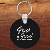 Porte-clés God Is Good All The Time Christian Worship Preache (Recto)