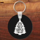 Porte-clés Gonna Go Lay Under The Tree To Remind My Family Th (Recto)