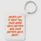Porte-clés Good Better Best Never Let It Rest (Verso)