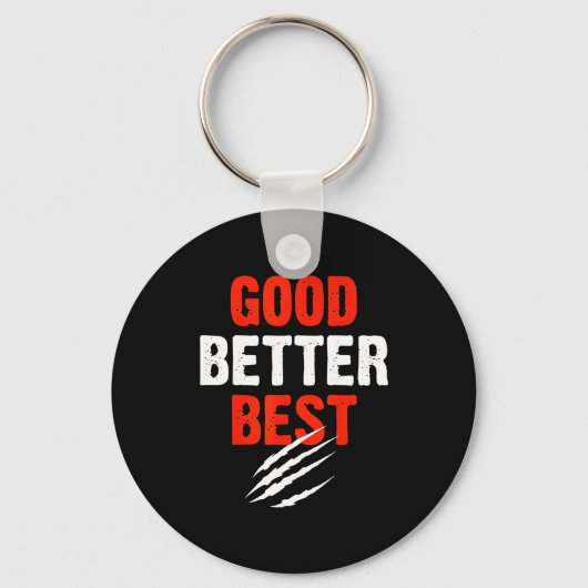 Porte-clés Good Better Funny Motivational (Recto)