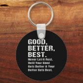 Porte-clés Good Better Never Let It Rest Motivational Quote G (Recto)