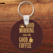 Porte-clés Good morning starts with good coffee (Recto)