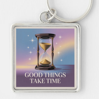 Porte-clés Good Things Take Time