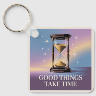 Porte-clés Good Things Take Time