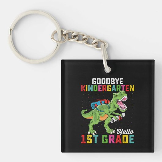 Porte-clés Goodbye Kindergarten Hello 1st Grade T Rex School (Devant)